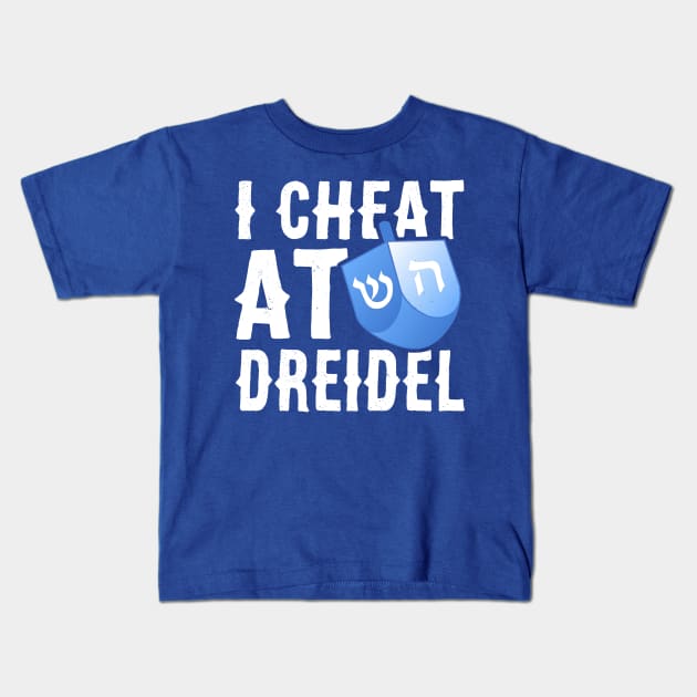 I Cheat At Dreidel, Funny Hanukkah, Offensive Hanukkah Kids T-Shirt by BlueTshirtCo